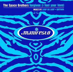 The Space Brothers - Forgiven (I Feel Your Love) (Mixes By: Loop Da Loop . Qattara)