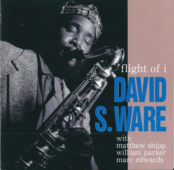 David S. Ware – Flight Of i (1992, CD) - Discogs