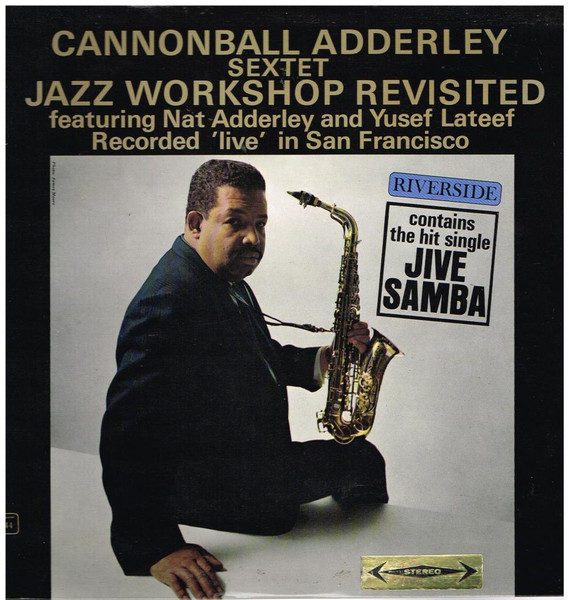 Cannonball Adderley Sextet – Jazz Workshop Revisited (1963, Keel