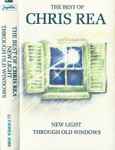 Cover of New Light Through Old Windows (The Best Of Chris Rea), 1988, Cassette