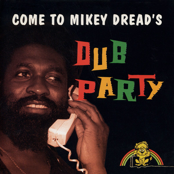 Mikey Dread – Come To Mikey Dread's Dub Party (1995, CD 