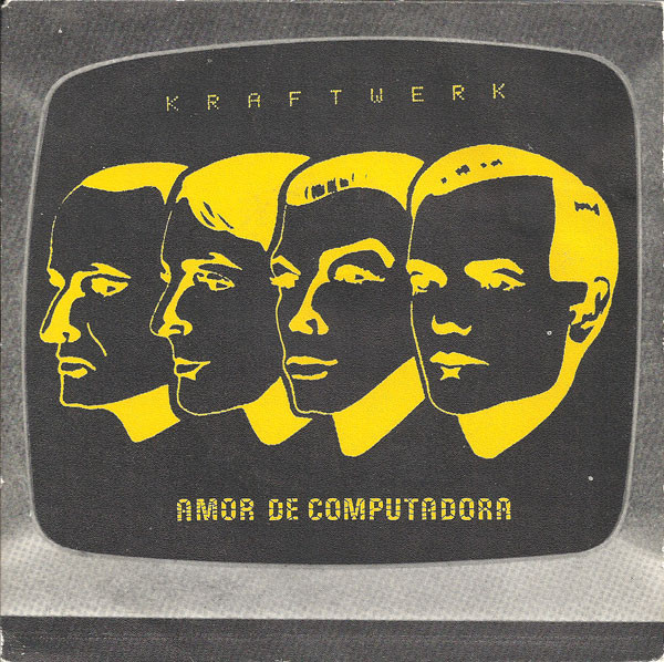 Kraftwerk - Computer Love / The Model | Releases | Discogs