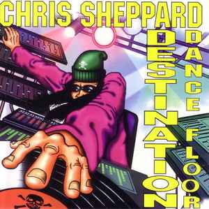 Chris Sheppard - Destination Dance Floor