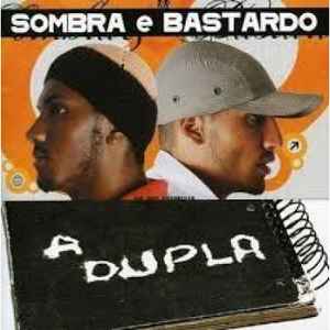 Sombra E Bastardo - A Dupla album cover