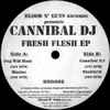 Cannibal DJ - Fresh Flesh EP