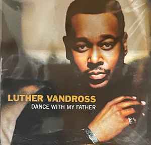 Luther Vandross – Dance With My Father (2003, CD) - Discogs