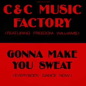 C + C Music Factory - Gonna Make You Sweat (Everybody Dance Now)