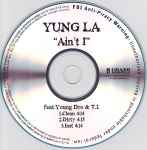 Ain't I (feat. Young Dro & T.I.) - Single - Album by Yung L.A.