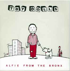 Toy Dolls - Alfie From The Bronx
