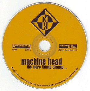 Machine Head = マシーンヘッド – The More Things Change