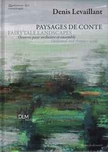 Denis Levaillant - Paysages De Conte (Fairytale Landscapes) album cover