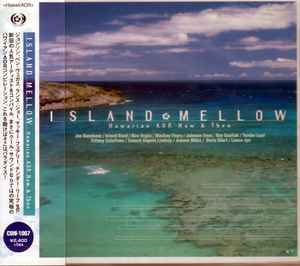 Island Mellow: Hawaiian AOR Now & Then (2001, CD) - Discogs