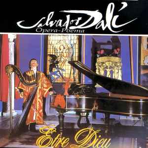 Salvador Dalí - Être Dieu (Ópera-Poema) album cover
