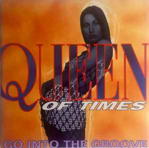 Queen Of Times - Go Into The Groove