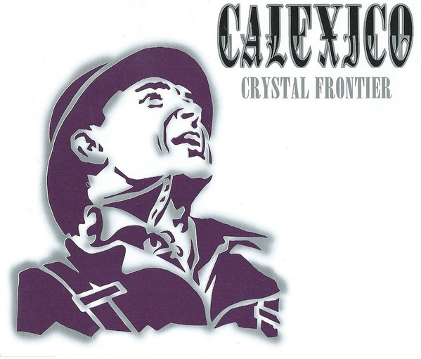 Calexico Crystal Frontier 2001 Vinyl Discogs