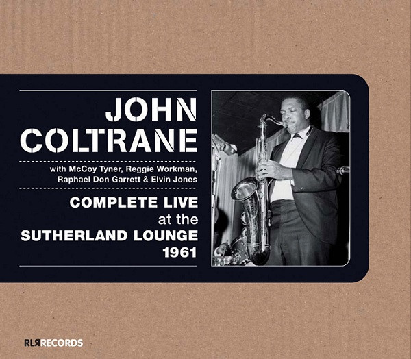 John Coltrane – Complete Live At The Sutherland Lounge 1961 (2012