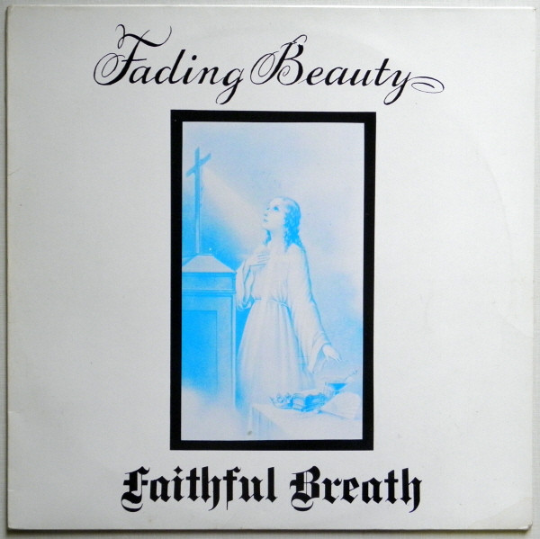 Faithful Breath = フェイスフル・ブレス – Fading Beauty = 失われた