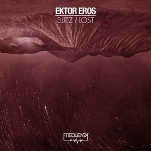 Ektor Eros - Blitz / Lost album cover