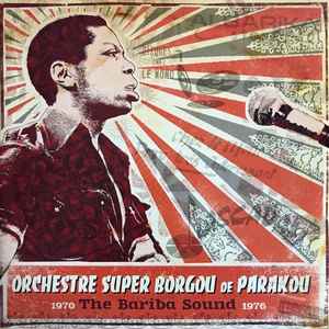 The Bariba Sound 1970-1976 - Orchestre Super Borgou De Parakou