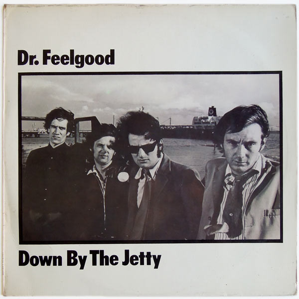 Down By The Jetty/ Dr.Feelgood 英Origウィルコジョンソン