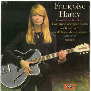 Françoise Hardy - Comment Te Dire Adieu