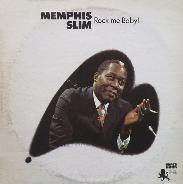 Rock me baby ! / Memphis Slim, pianiste et chanteur | Memphis Slim (1915-1988) - chanteur, pianiste et organiste américain de blues