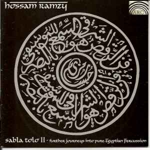 Hossam Ramzy - Sabla Tolo II - Further Journeys Into Pure Egyptian Percussion album cover