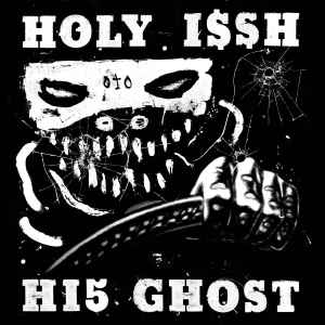 Hi5 Ghost - Holy I$$h album cover