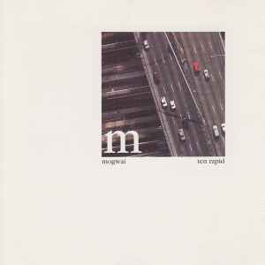 Mogwai - Ten Rapid (Collected Recordings 1996 - 1997) album cover