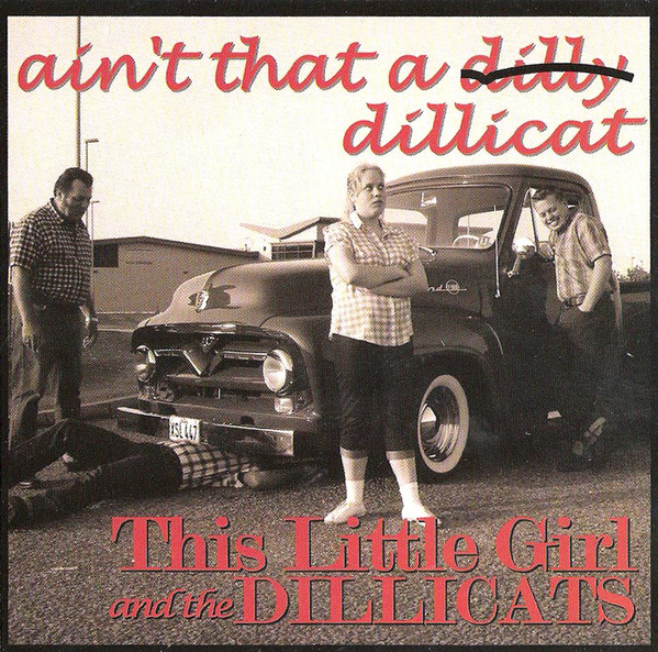 lataa albumi This Little Girl & The Dillicats - Aint That A Dillycat