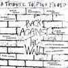 Various - Back Against The Wall (A Tribute To Pink Floyd)