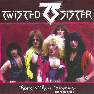 Twisted Sister - Rock 'N' Roll Saviors (The Early Years) album cover
