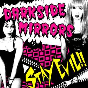 Darkside Mirrors - Stay Evil!! album cover