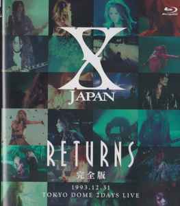 X JAPAN – X Japan Returns 完全版 ‎1993.12.31 Tokyo Dome 2Days Live 