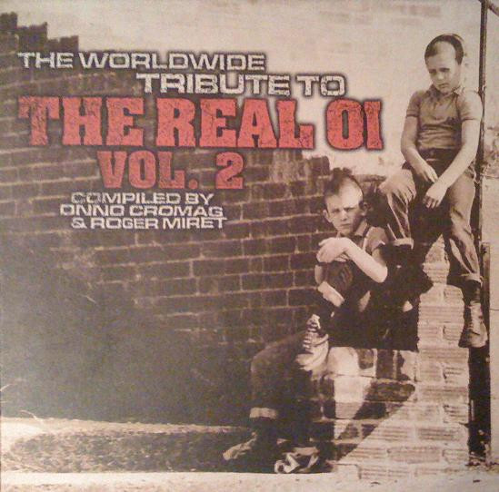 The Worldwide Tribute To The Real Oi Vol. 2 (2002, CD) - Discogs