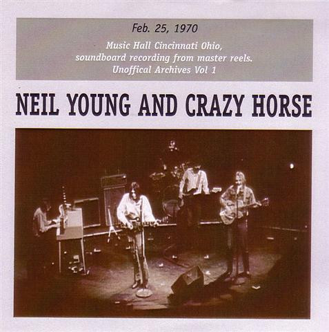Neil Young And Crazy Horse – Feb. 25, 1970 Music Hall Cincinnati Ohio  (2007, CD) - Discogs