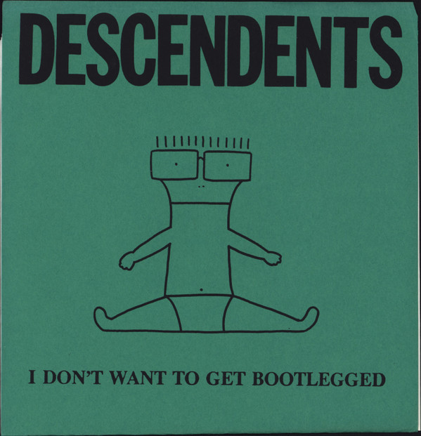 descargar álbum Descendents - I Dont Want To Get Bootlegged