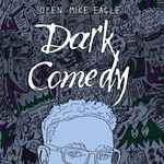 Cover of Dark Comedy, 2014-07-03, Vinyl