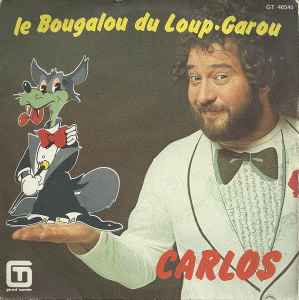 Carlos (3) - Le Bougalou Du Loup-Garou album cover