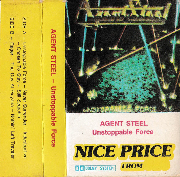 Agent Steel – Unstoppable Force (Cassette) - Discogs