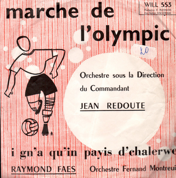 Album herunterladen Raymond Faes, Orchestre Commandant Redouté , Orchestre Fernand Montreuil - Marche De LOlympic I Gna Quin Payis DChalerwe