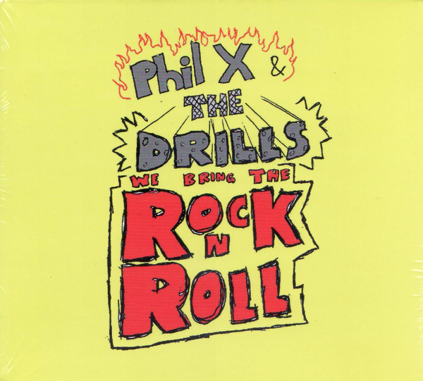 descargar álbum Phil X & The Drills - We Bring The Rock n Roll