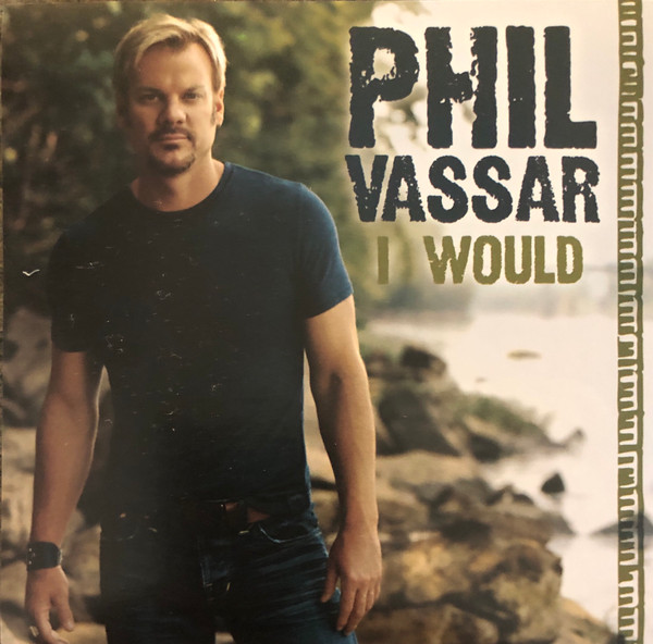télécharger l'album Phil Vassar - I Would
