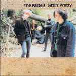 The Pastels - Sittin' Pretty | Releases | Discogs