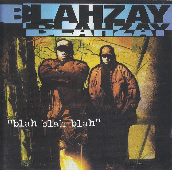 Blahzay Blahzay - Blah Blah Blah | Releases | Discogs