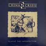 China Crisis - Flaunt The Imperfection | Releases | Discogs