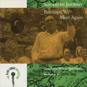 Southern Journey Volume 4: Brethren, We Meet Again - Southern White Spirituals - Various