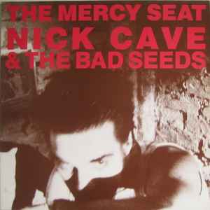 The Mercy Seat - Nick Cave & The Bad Seeds