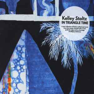 In Triangle Time - Kelley Stoltz