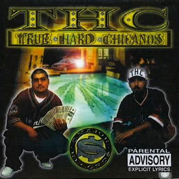 THC – True Hard Chicanos (2000, CD) - Discogs